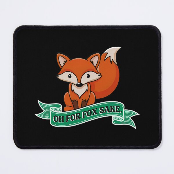 Item preview, Oh For Fox Sake designed and sold by inkNext.