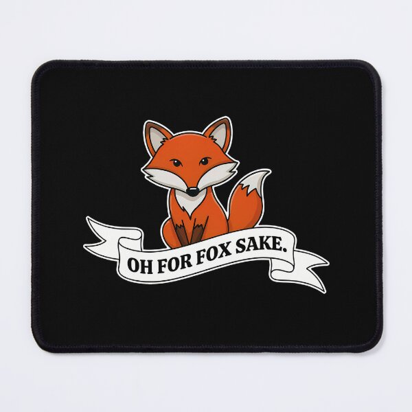 Item preview, Oh For Fox Sake designed and sold by inkNext.