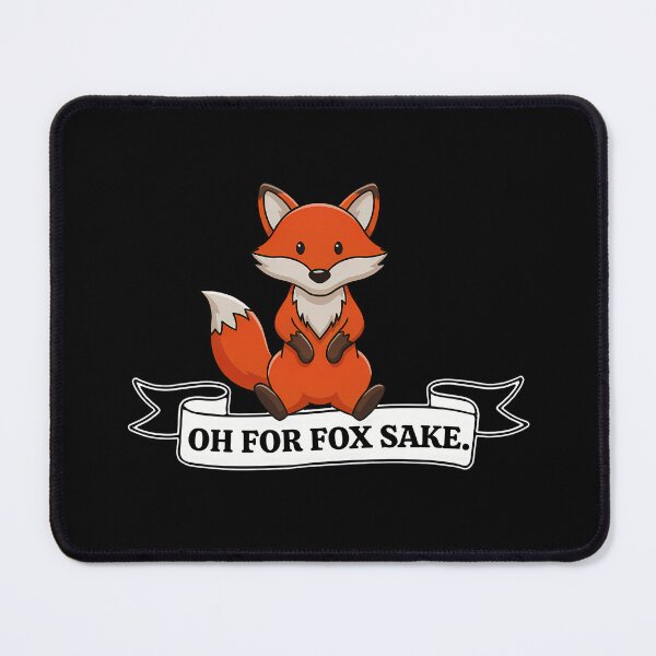 Item preview, Oh For Fox Sake designed and sold by inkNext.