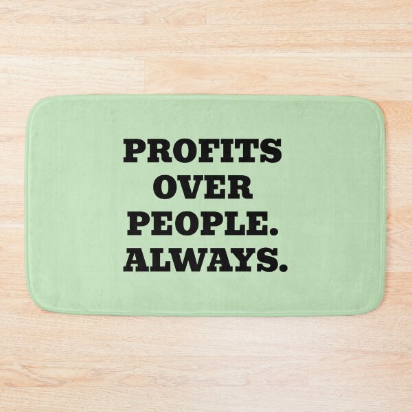 Item preview, People Over Profits. Always. designed and sold by WakeNBake-Tees.