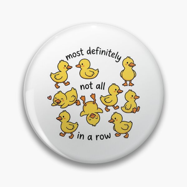 Item preview, Most Definitely Not All In A Row Funny Chaotic Ducklings ADHD Humor Quote designed and sold by raedattia.