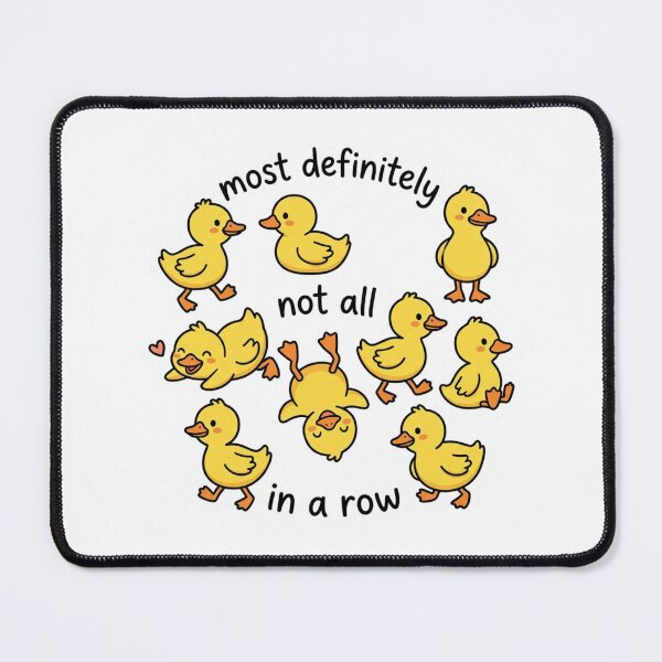 Item preview, Most Definitely Not All In A Row Funny Chaotic Ducklings ADHD Humor Quote designed and sold by raedattia.