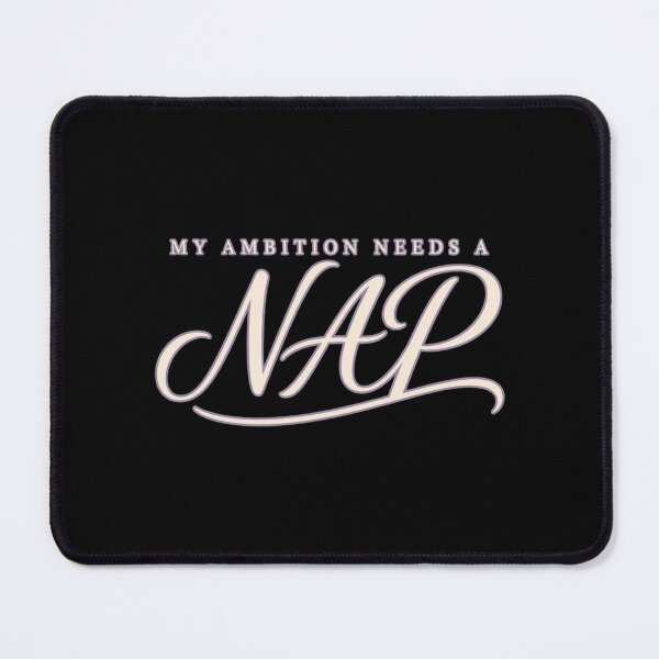 Item preview, My Ambition Needs A Nap Funny Productivity Script  designed and sold by PhylonBoxx.