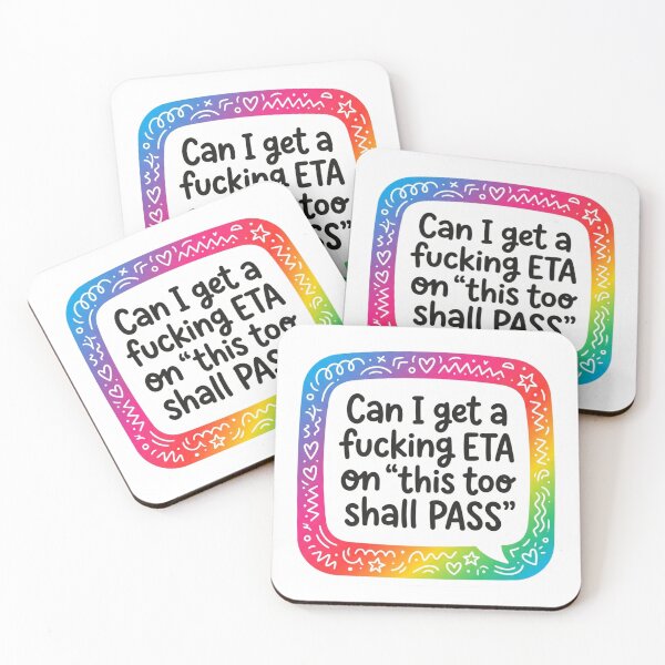 Item preview, Can I Get An ETA On This Too Shall Pass Funny Mental Health Sarcastic Quote designed and sold by raedattia.