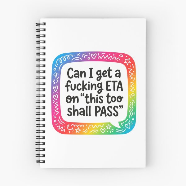 Item preview, Can I Get An ETA On This Too Shall Pass Funny Mental Health Sarcastic Quote designed and sold by raedattia.