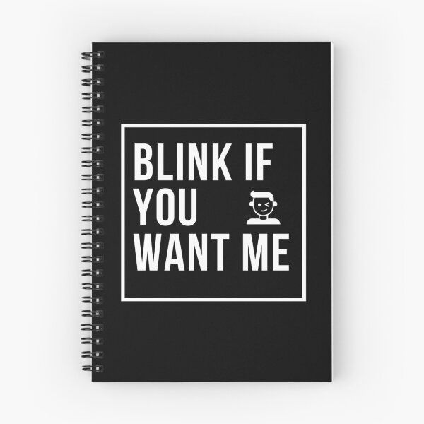 Item preview, Blink If You Want Me designed and sold by bradymalave.