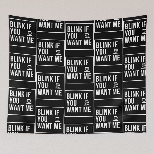 Item preview, Blink If You Want Me designed and sold by bradymalave.