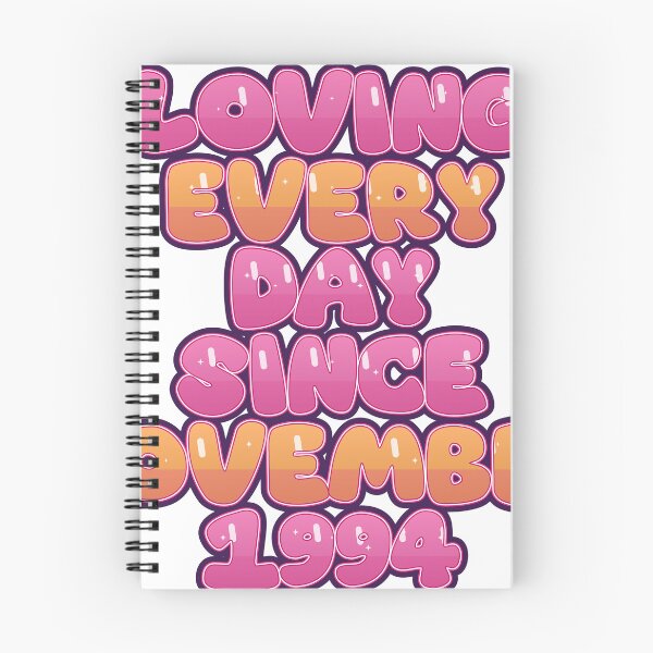 Item preview, LOVING EVERY DAY SINCE NOVEMBER 1994 designed and sold by TheIconSmith.