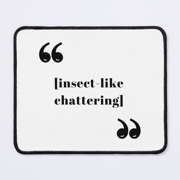 Item preview, Insect-Like Chattering  designed and sold by bradymalave.