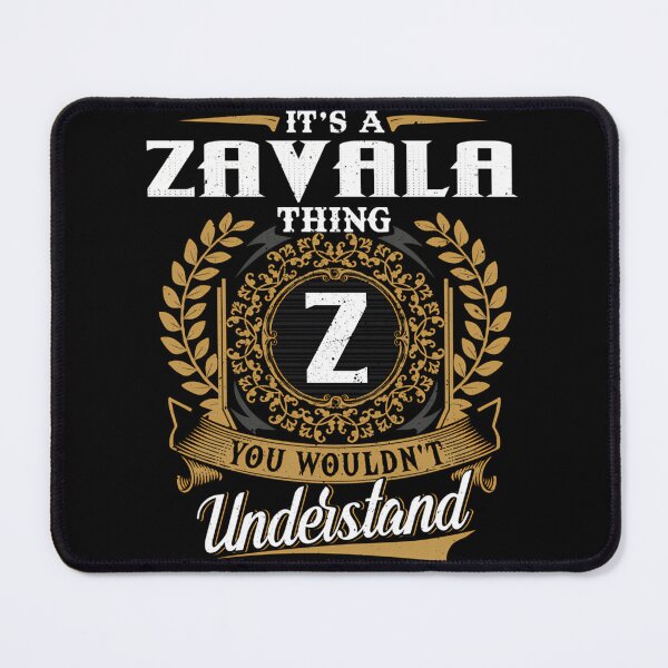 Item preview, It Is A Zavala Thing You Wouldnt Understand designed and sold by bradymalave.