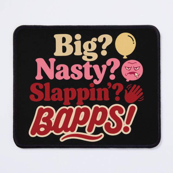 Item preview, Big nasty slappin' Bapps designed and sold by Throbbers.