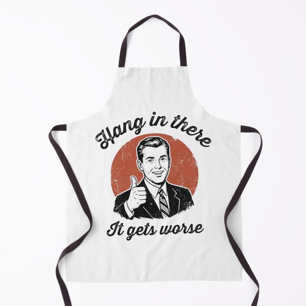 Item preview, Hang In There It Gets Worse Vintage 1950s Businessman Sarcastic Work Humor designed and sold by raedattia.