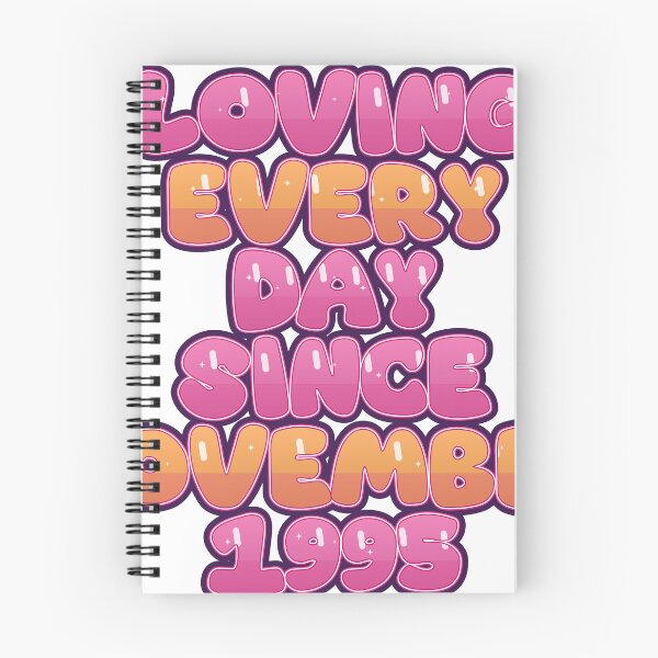 Item preview, LOVING EVERY DAY SINCE NOVEMBER 1995 designed and sold by TheIconSmith.