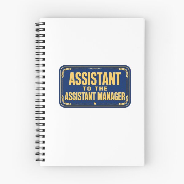 Item preview, Office Humor - Assistant to the Assistant Manager designed and sold by GeeklyShirts.