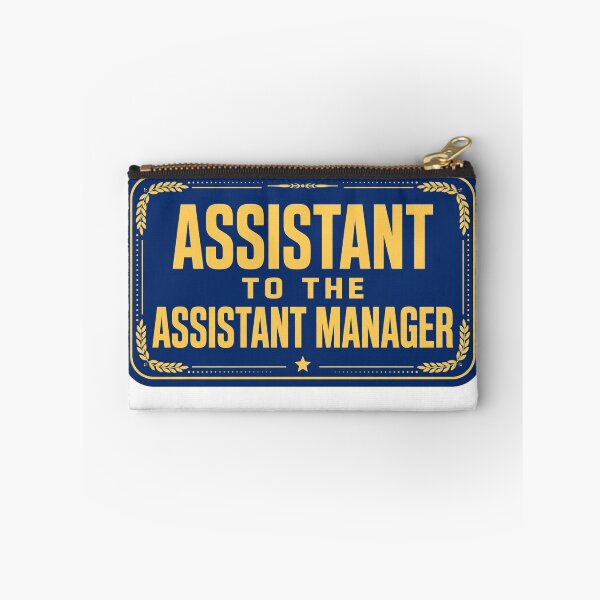Item preview, Office Humor - Assistant to the Assistant Manager designed and sold by GeeklyShirts.