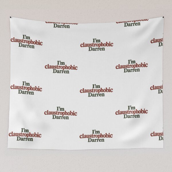Item preview, Im Claustrophobic Darren  designed and sold by SaveForMyDeposit.