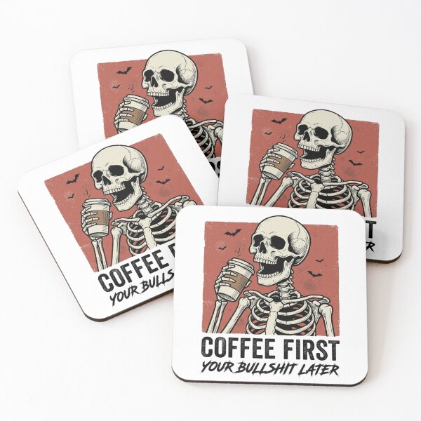 Item preview, Coffee First Your Bullshit Later Skeleton Funny Sarcastic Barista Quote designed and sold by raedattia.