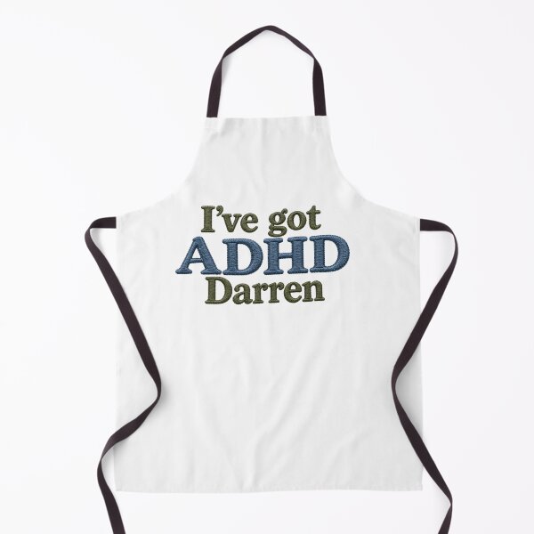 Item preview, I’ve got ADHD Darren designed and sold by SaveForMyDeposit.