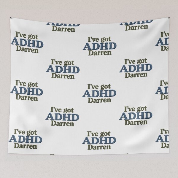 Item preview, I’ve got ADHD Darren  designed and sold by SaveForMyDeposit.