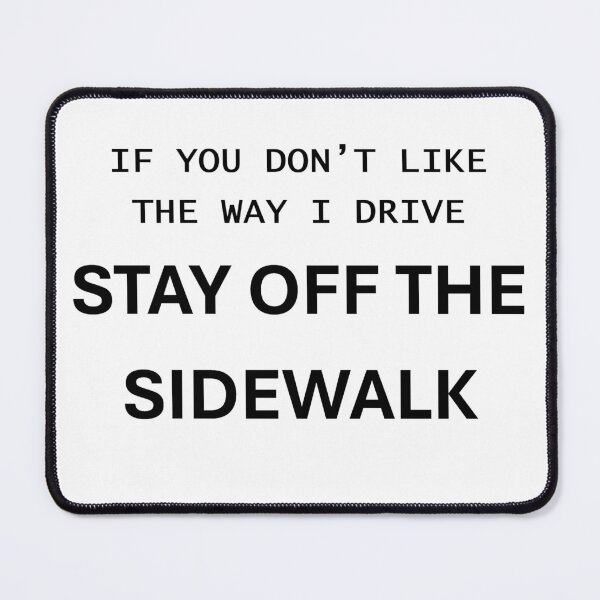 Item preview, Stay Off The Sidewalk designed and sold by Atlantapig.