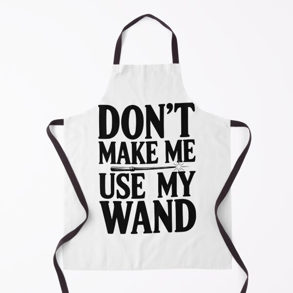 Item preview, Don't Make Me Use My Wand designed and sold by Frank Ring.