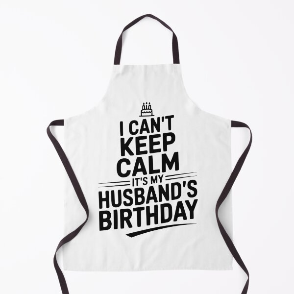Item preview, I Can't Keep Calm It's My Husband's Birthday designed and sold by Frank Ring.