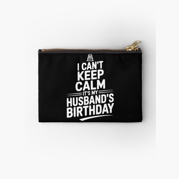 Item preview, I Can't Keep Calm It's My Husband's Birthday designed and sold by Frank Ring.