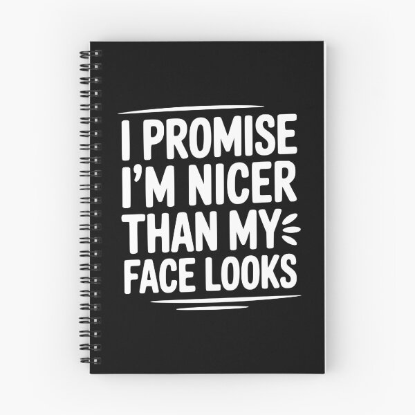 Item preview, I Promise I'm Nicer Than My Face Looks designed and sold by Frank Ring.