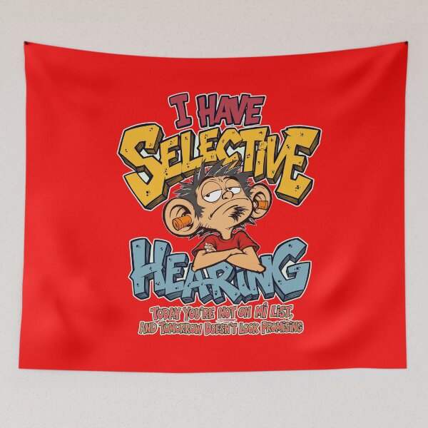 Item preview, Selective Hearing designed and sold by LastTsunamiApparel.