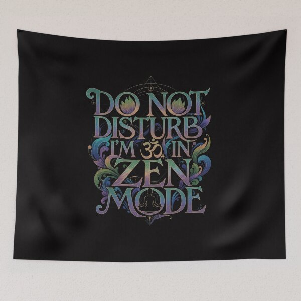 Item preview, Do Not Disturb, I'm In Zen Mode designed and sold by SkrabinhoArt.