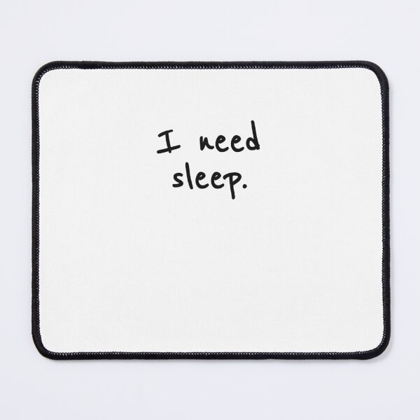 Item preview, I Need Sleep designed and sold by sazuii.