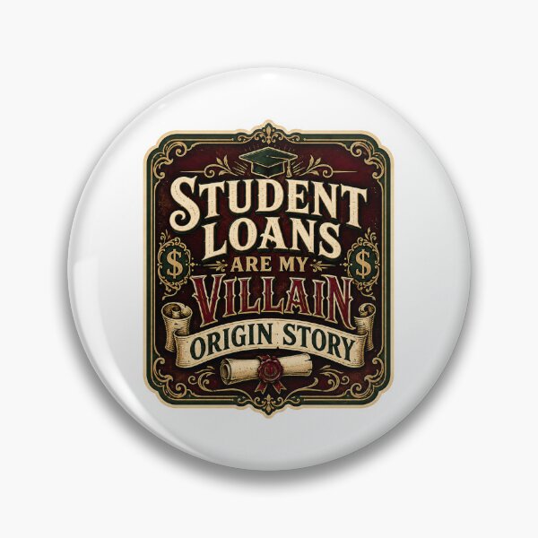 Item preview, Gen Z Gift - Student Loans Are My Villain Origin Story designed and sold by RedRubyBubble.