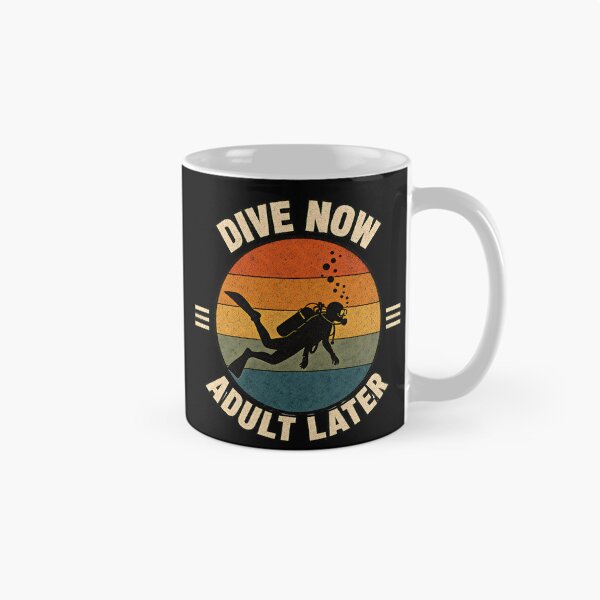 Item preview, Dive Now Adult Later Diving Design designed and sold by MOCH- ART.