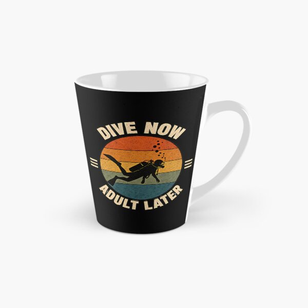 Item preview, Dive Now Adult Later Diving Design designed and sold by MOCH- ART.