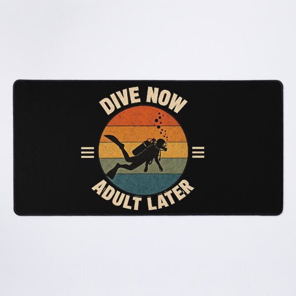 Item preview, Dive Now Adult Later Diving Design designed and sold by MOCH- ART.