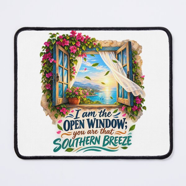 Item preview, I Am the Open Window You Are That Southern Breeze – Romantic Nature designed and sold by Design Sounds Studio.