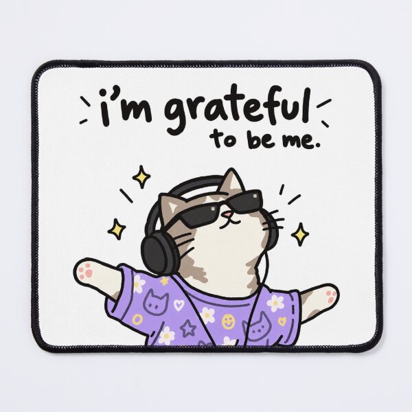 Item preview, I'm Grateful To Be Me Cat designed and sold by MonkiFlipp.