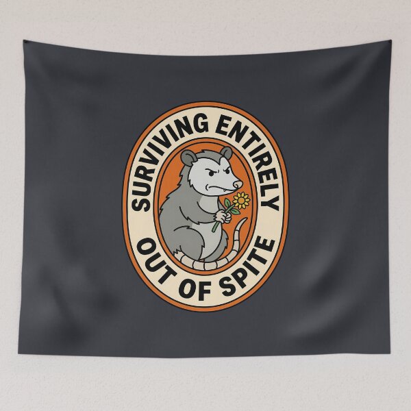 Item preview, Surviving Entirely Out Of Spite Opossum Badge designed and sold by DripCultureLab.