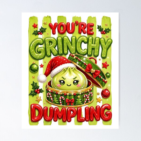 Item preview, You're a Grinchy Dumpling Christmas Funny Green Holiday designed and sold by thefirstbroo.