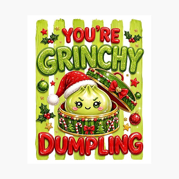 Item preview, You're a Grinchy Dumpling Christmas Funny Green Holiday designed and sold by thefirstbroo.