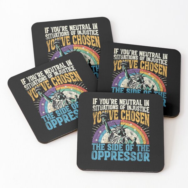 Item preview, If Youre Neutral In Situations Of Injustice Activist Quote Design designed and sold by SEINENGAPPI19.