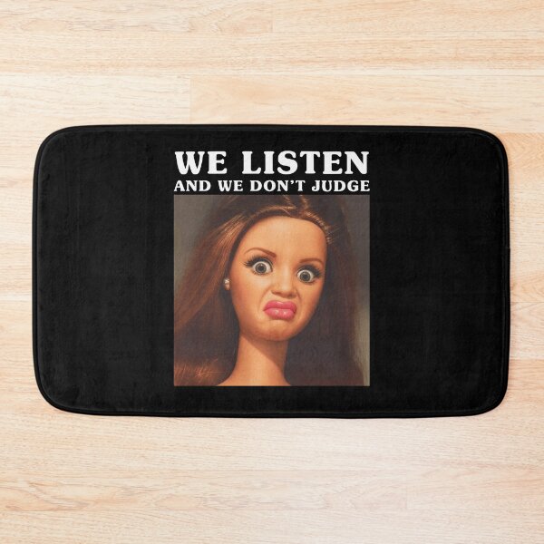 Item preview, Funny We Listen We Don't Judge Meme designed and sold by Mind-Drift.