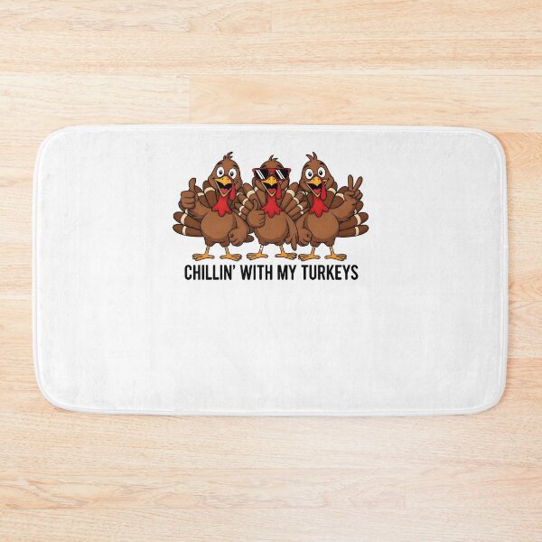 Item preview, Chillin' with My Turkeys Thanksgiving Fun designed and sold by Mind-Drift.