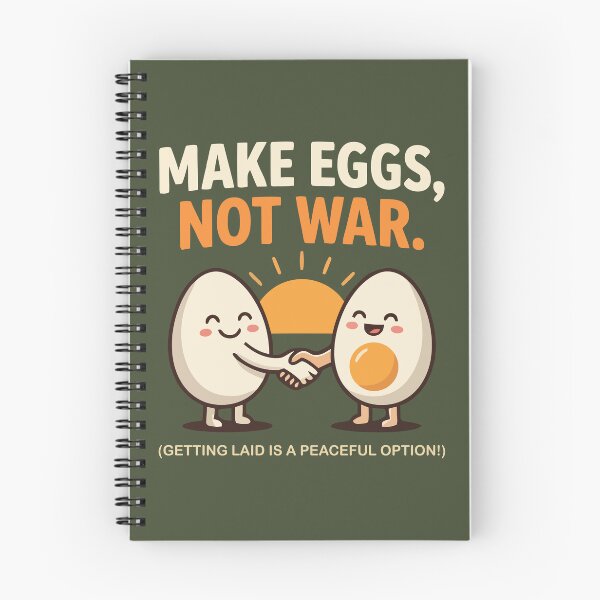 Item preview, Make Eggs Not War Getting Laid Is A Peaceful Option designed and sold by Amir Faysal.