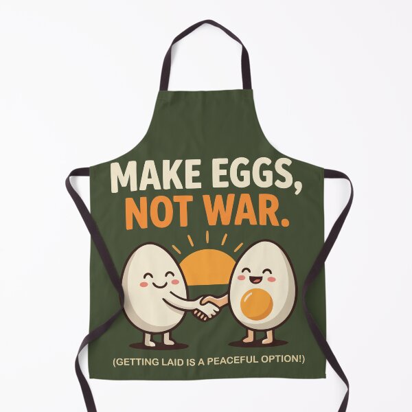 Item preview, Make Eggs Not War Getting Laid Is A Peaceful Option designed and sold by Amir Faysal.