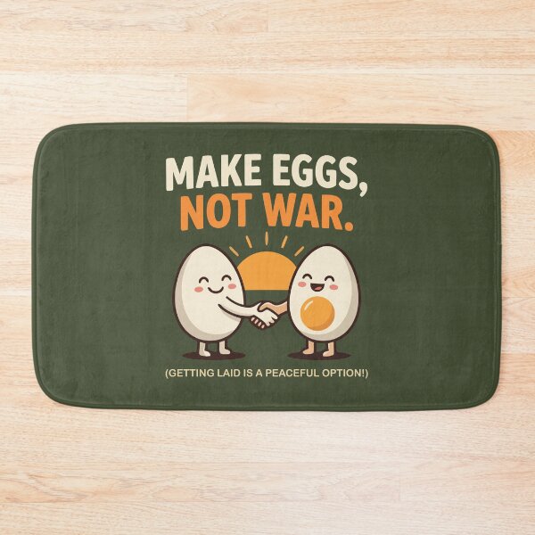 Item preview, Make Eggs Not War Getting Laid Is A Peaceful Option designed and sold by Amir Faysal.