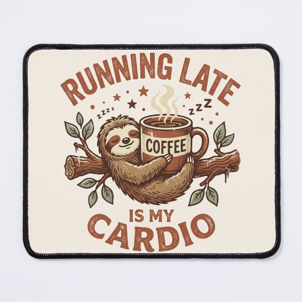 Item preview, Funny Coffee Lover Sloth Running Late Is My Cardio designed and sold by legendaryskins.