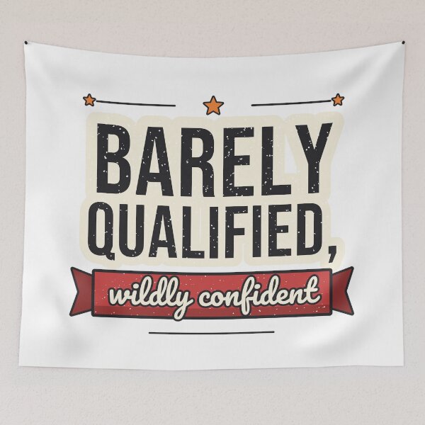 Item preview, Barely Qualified, Wildly Confident - Funny Saying designed and sold by BooAndBloomCo.