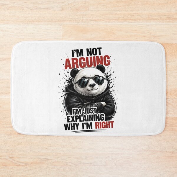 Item preview, Funny Panda I'm Not Arguing I'm Explaining Why I'm Right designed and sold by Pyt27.