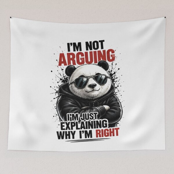 Item preview, Funny Panda I'm Not Arguing I'm Explaining Why I'm Right designed and sold by Pyt27.